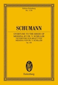 Schumann: Overture to the Bride of Messina by Fr. Schiller Opus 100 (Study Score) published by Eulenburg